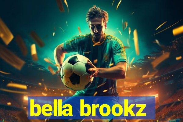 bella brookz